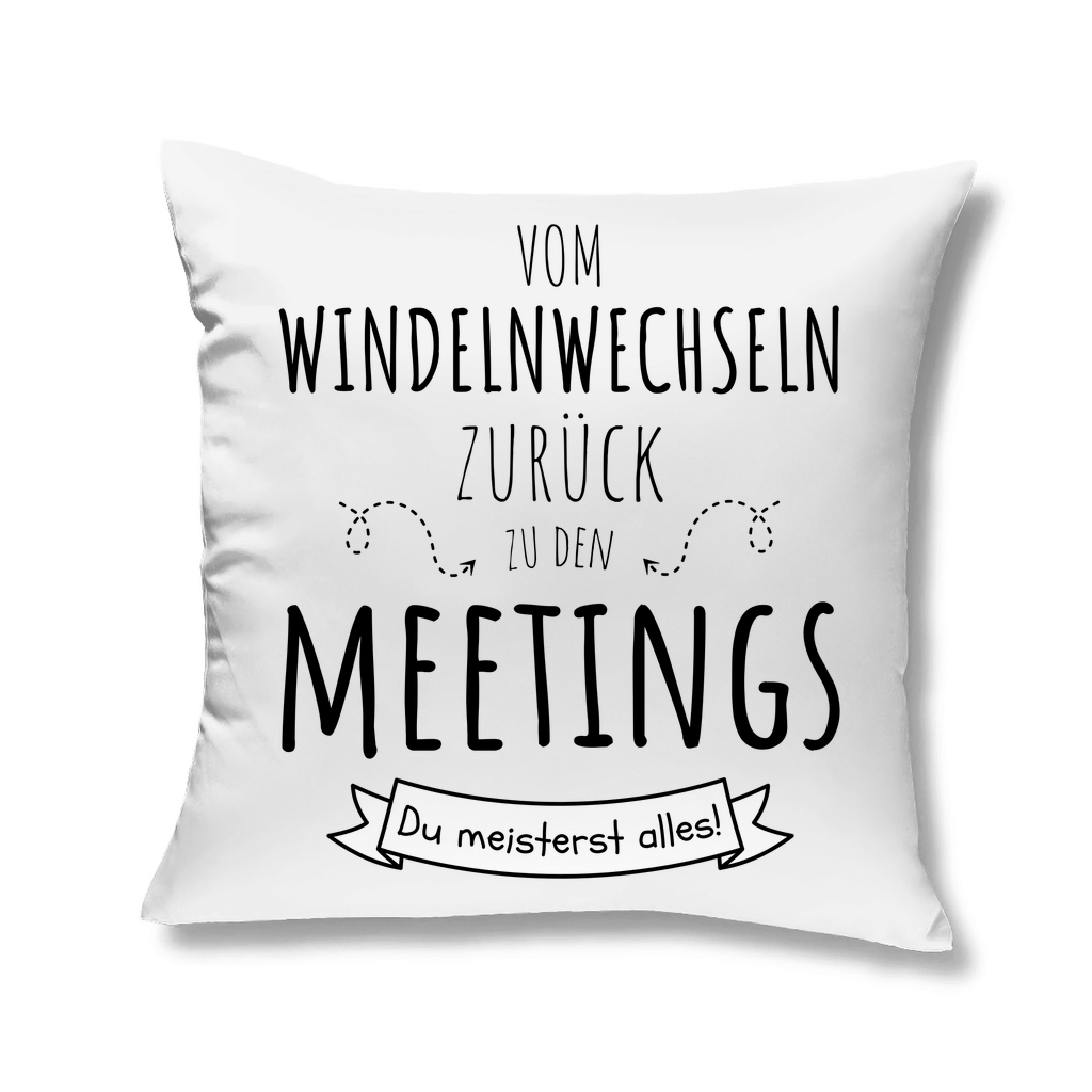Sofakissen "Vom Windelnwechseln zurück zu den Meetings"