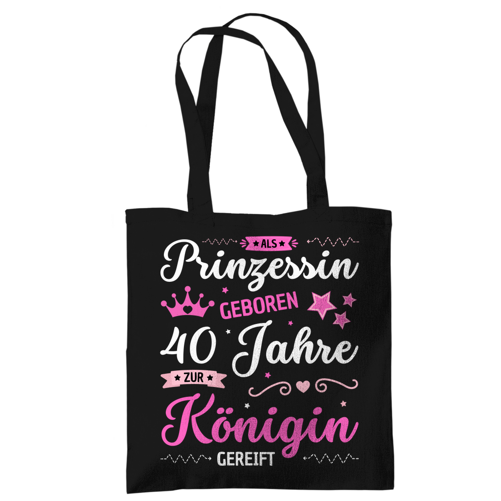 Tragetasche Socken "Als Prinzessin geboren, 40 Jahre zur Königin gereift"