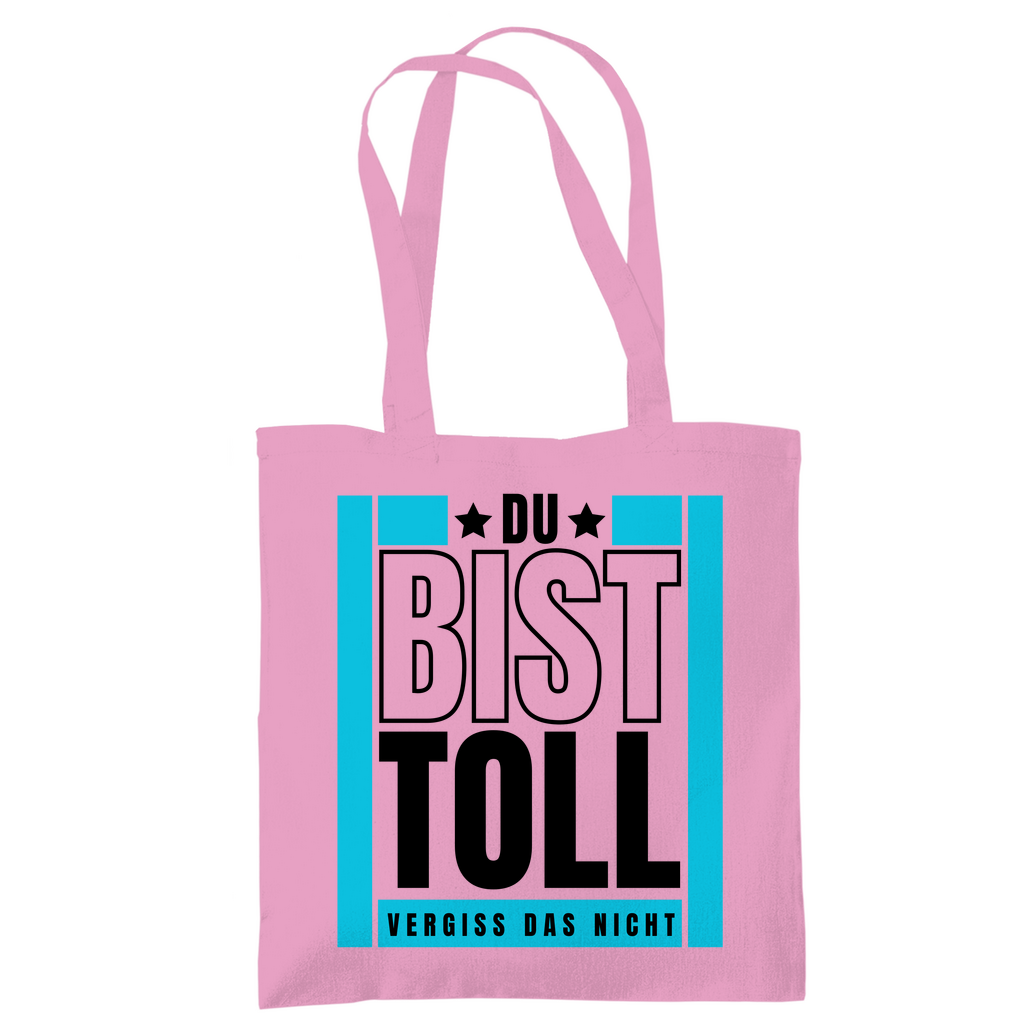 Tragetasche "Du bist toll - Vergiss das nicht"