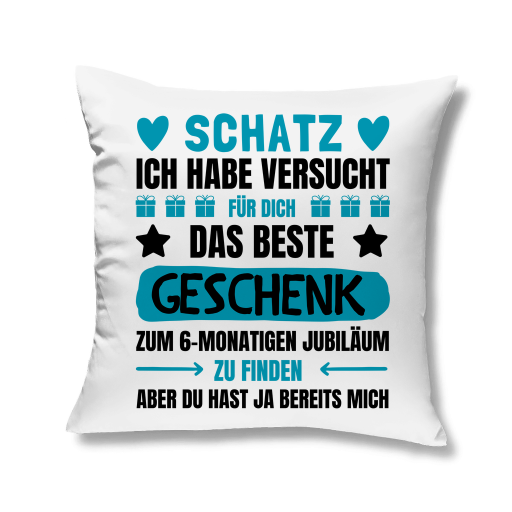 Kopfkissen "Das beste Geschenk gefunden" (6 Monate Beziehung)