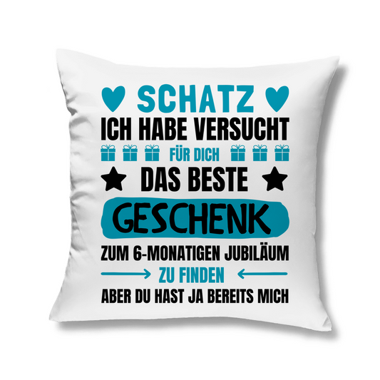 Kopfkissen "Das beste Geschenk gefunden" (6 Monate Beziehung)