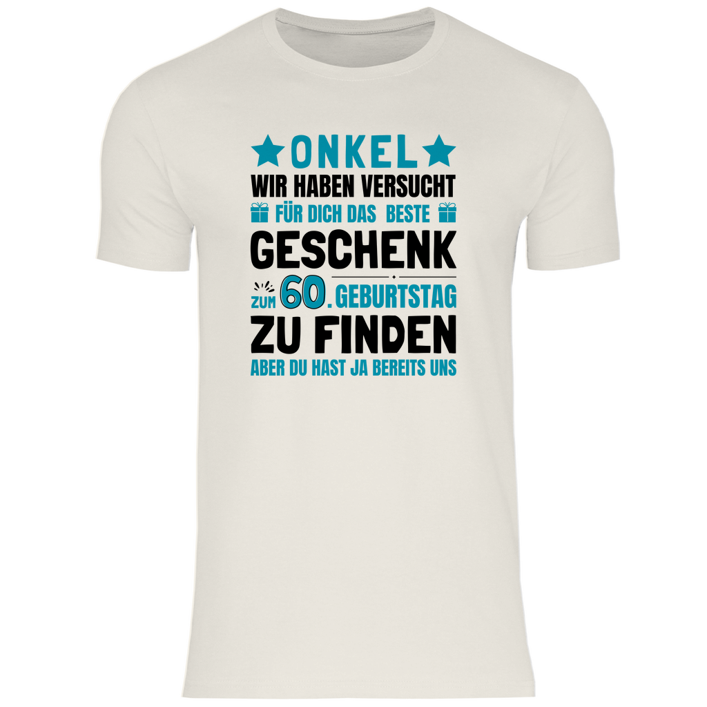 Herren T-Shirt "Onkel - Bestes Geschenk zum 60. Geburtstag"
