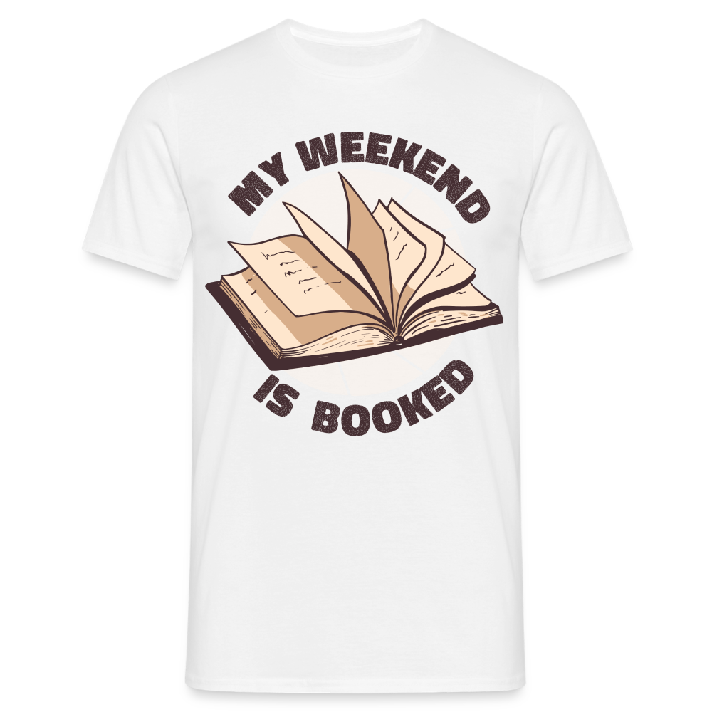 Männer T-Shirt "My weekend is booked" - Weiß