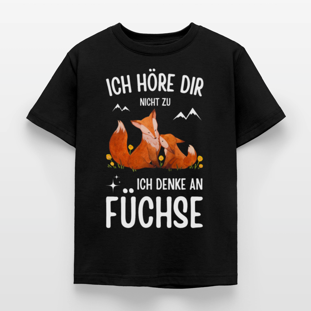 Kinder T-Shirt "Ich höre dir nicht zu, ich denke an Füchse" - Schwarz
