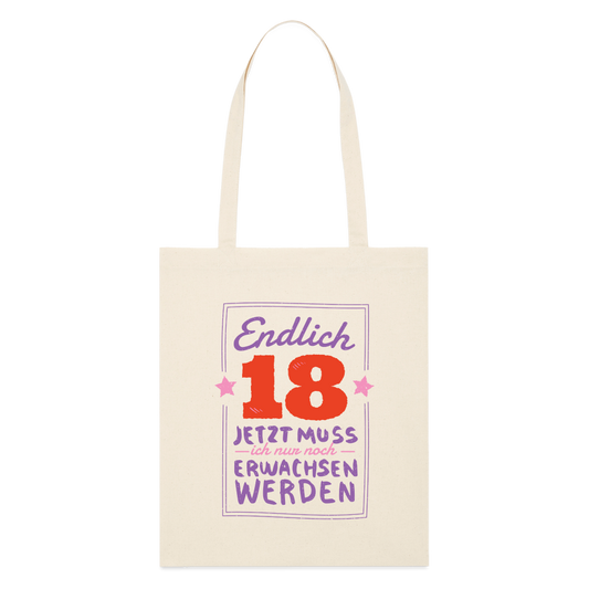 Bio-Stoffbeutel "Endlich 18 - Nur noch erwachsen werden" - Naturweiß