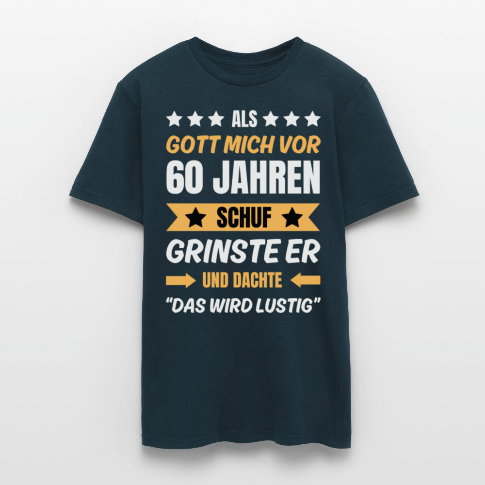 Männer T-Shirt "Als Gott mich vor 60 Jahren schuf..." - Navy