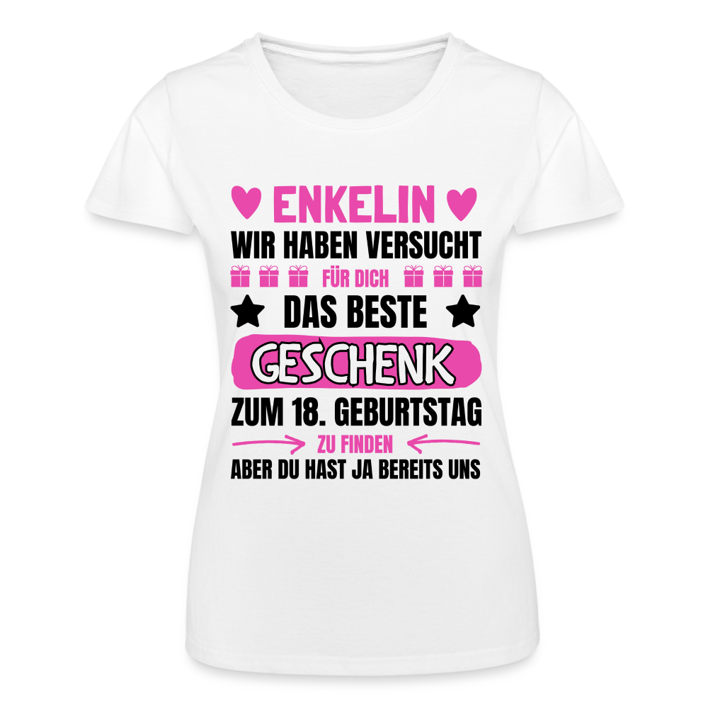 Frauen T-Shirt "Enkelin, wir haben versucht für dich das beste Geschenk zum 18. Geburtstag zu finden" (von Großeltern) - Weiß