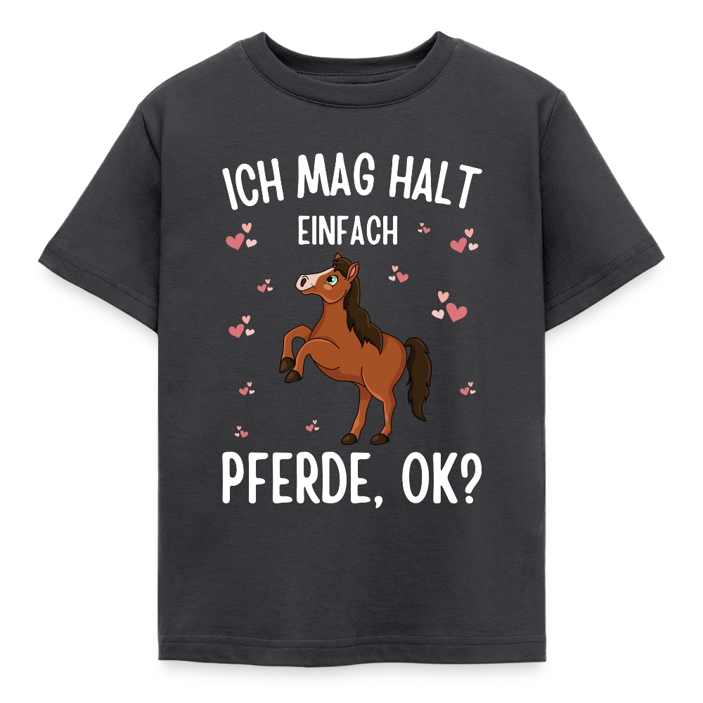 Kinder T-Shirt "Ich mag halt einfach Pferde, ok?" - Dunkelgrau