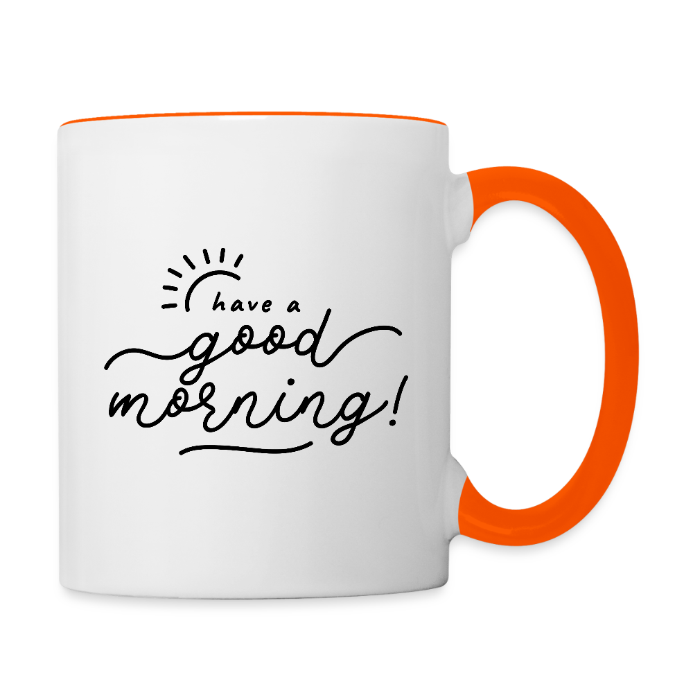 Tasse "Have a good morning" - Weiß/Orange