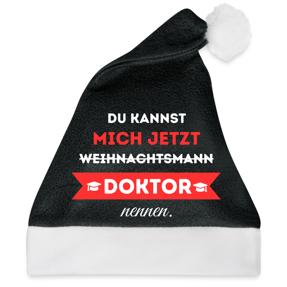 Weihnachtsmütze "Du kannst mich jetzt Doktor nennen" (Weihnachtsmann) - Schwarz/Weiß