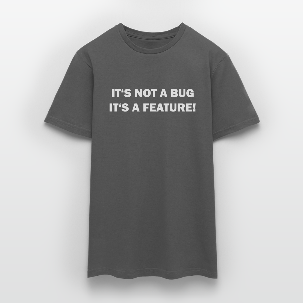 Männer T-Shirt "It's not a bug - it's a feature!" - Anthrazit