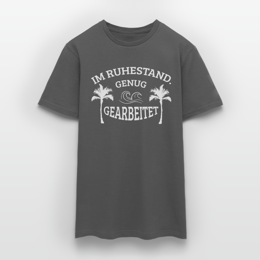 T-Shirt "Im Ruhestand. Genug gearbeitet" - Anthrazit