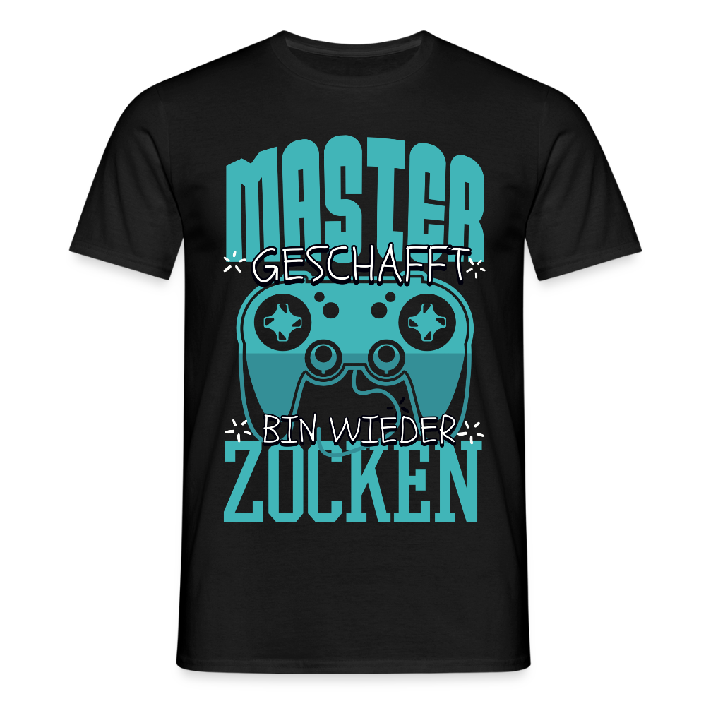 Männer T-Shirt "Master geschafft, bin wieder zocken" - Schwarz