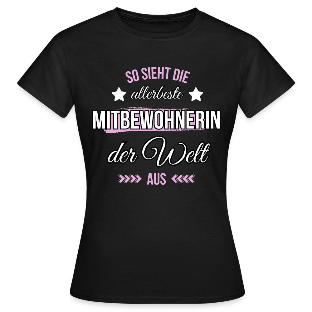 Frauen T-Shirt "So sieht die allerbeste Mitbewohnerin der Welt aus" - Schwarz