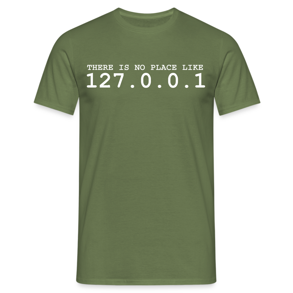 Männer T-Shirt "There is no place like 127.0.0.1" - Militärgrün