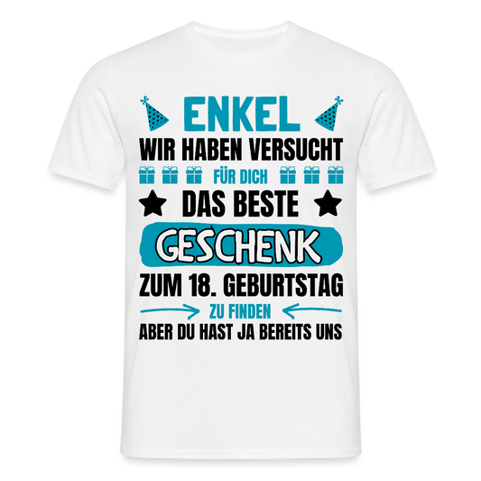 Männer T-Shirt "Enkel, wir haben versucht für dich das beste Geschenk zu finden" (von Großeltern) - Weiß