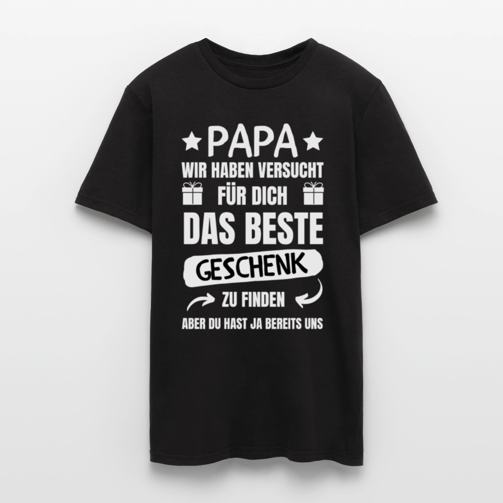 Männer T-Shirt "Papa wir haben versucht für dich das beste Geschenk zu finden" - Schwarz