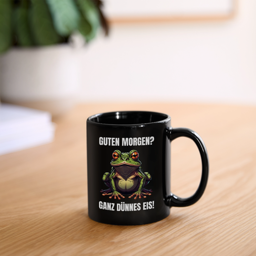 Tasse "Guten Morgen? Ganz dünnes Eis!" (Frosch) - Schwarz