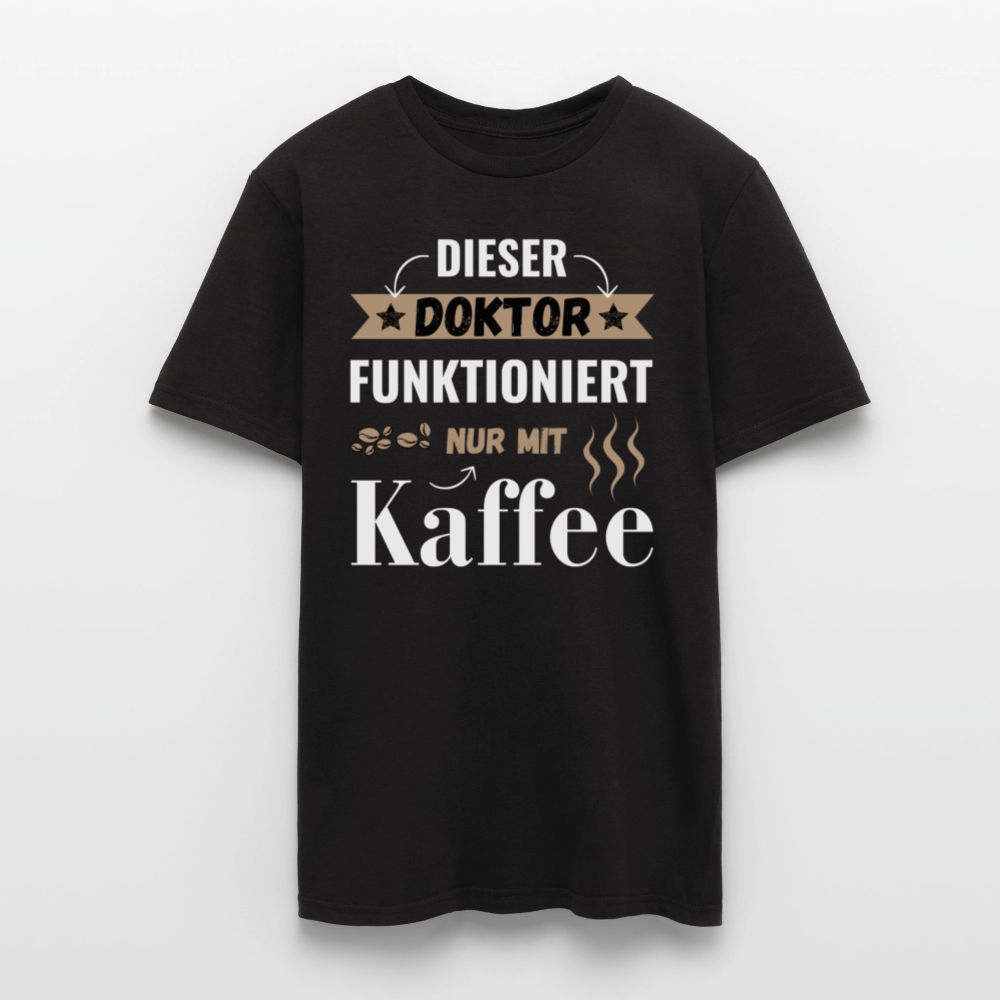 Männer T-Shirt "Dieser Doktor funktioniert nur mit Kaffee" - Schwarz