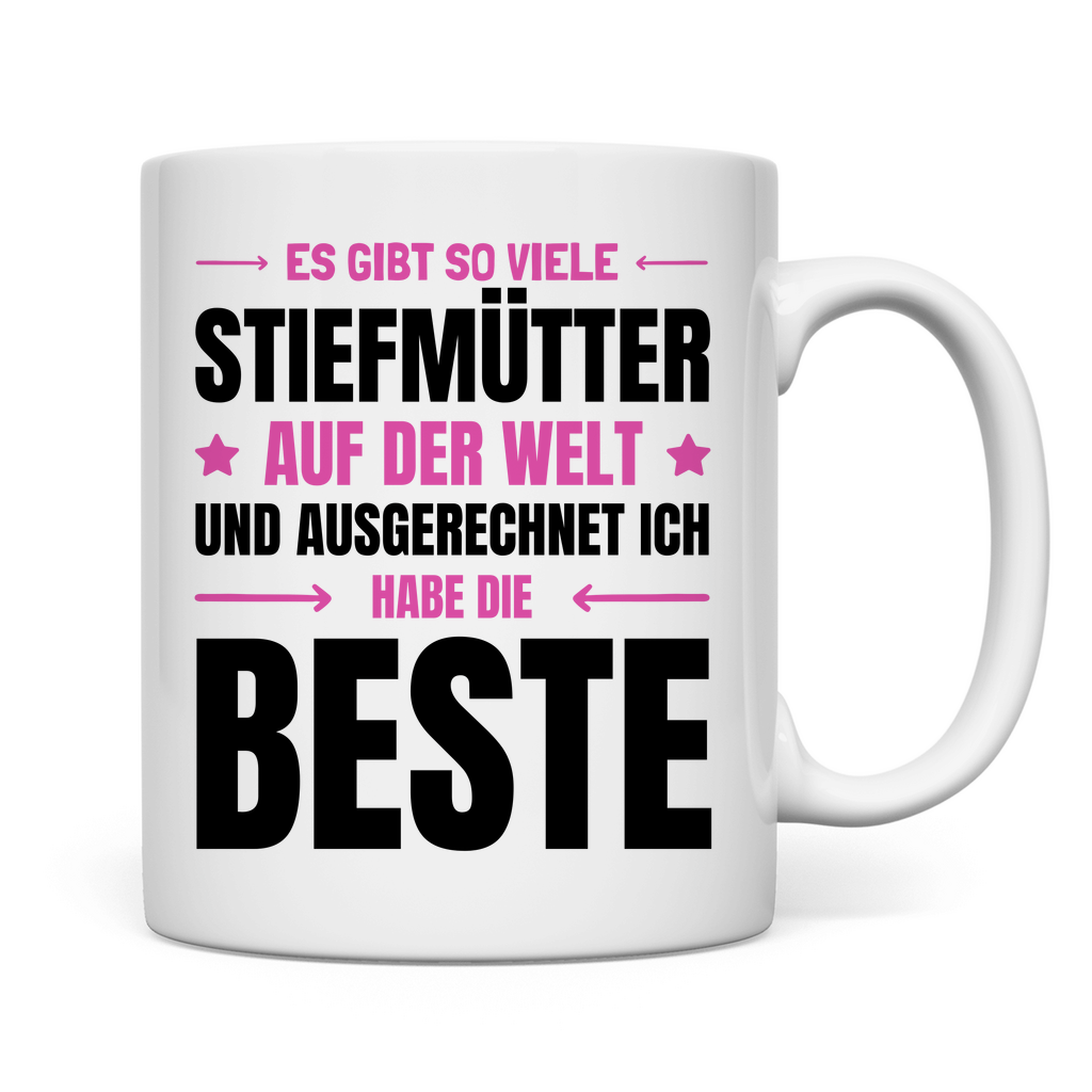 Tasse "Es gibt so viele Stiefmütter - Ich habe die beste"