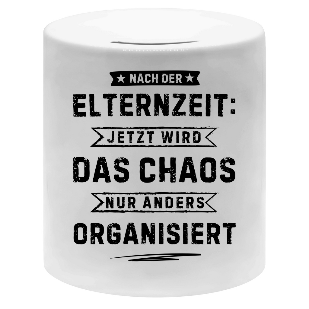 Spardose "Nach der Elternzeit - Chaos wir jetzt anders organisiert"