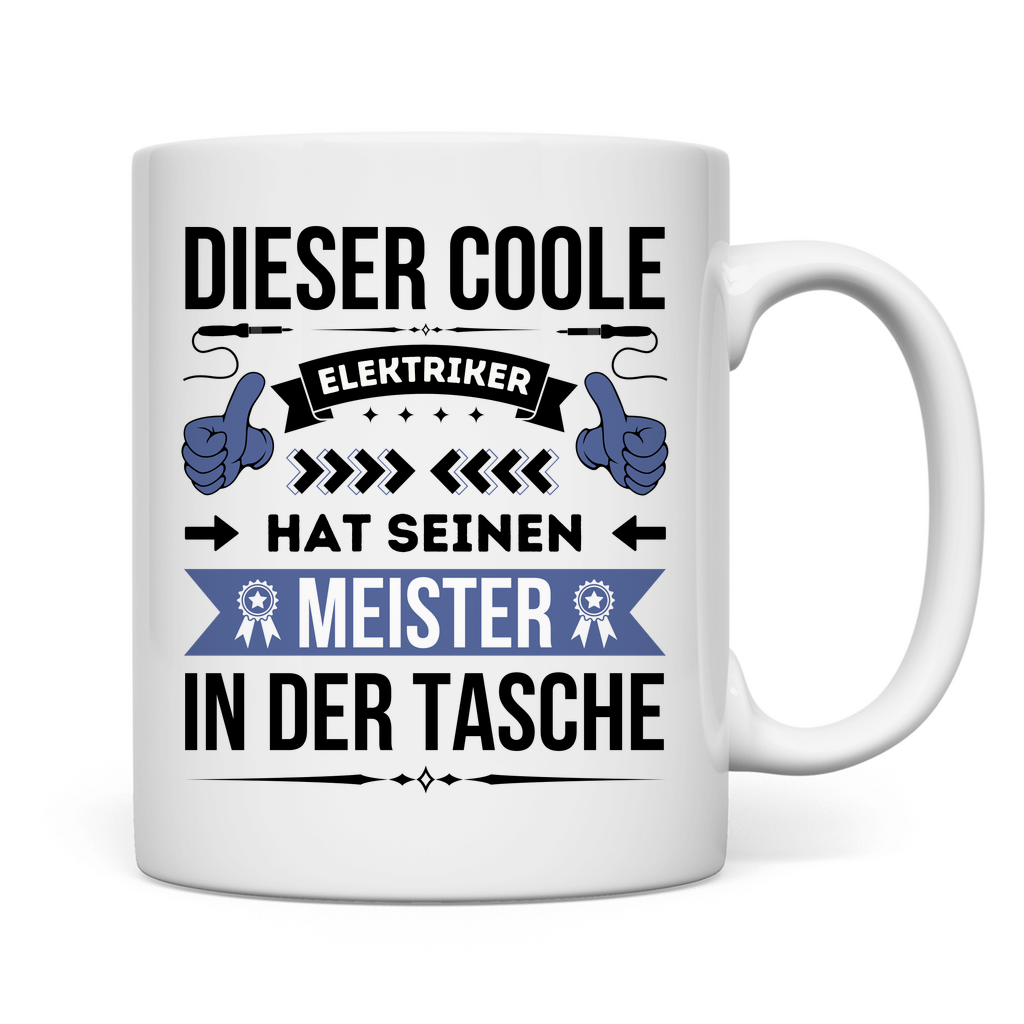 Tasse "Dieser coole Elektriker hat seinen Meister in der Tasche"