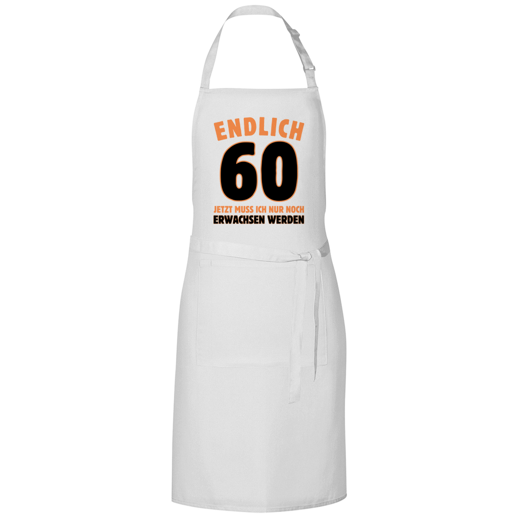 Grillschürze "Endlich 60 - Jetzt muss ich nur noch erwachsen werden"