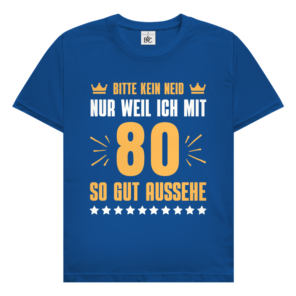 Herren T-Shirt "Bitte kein Neid, nur weil ich mit 80 so gut aussehe" blau