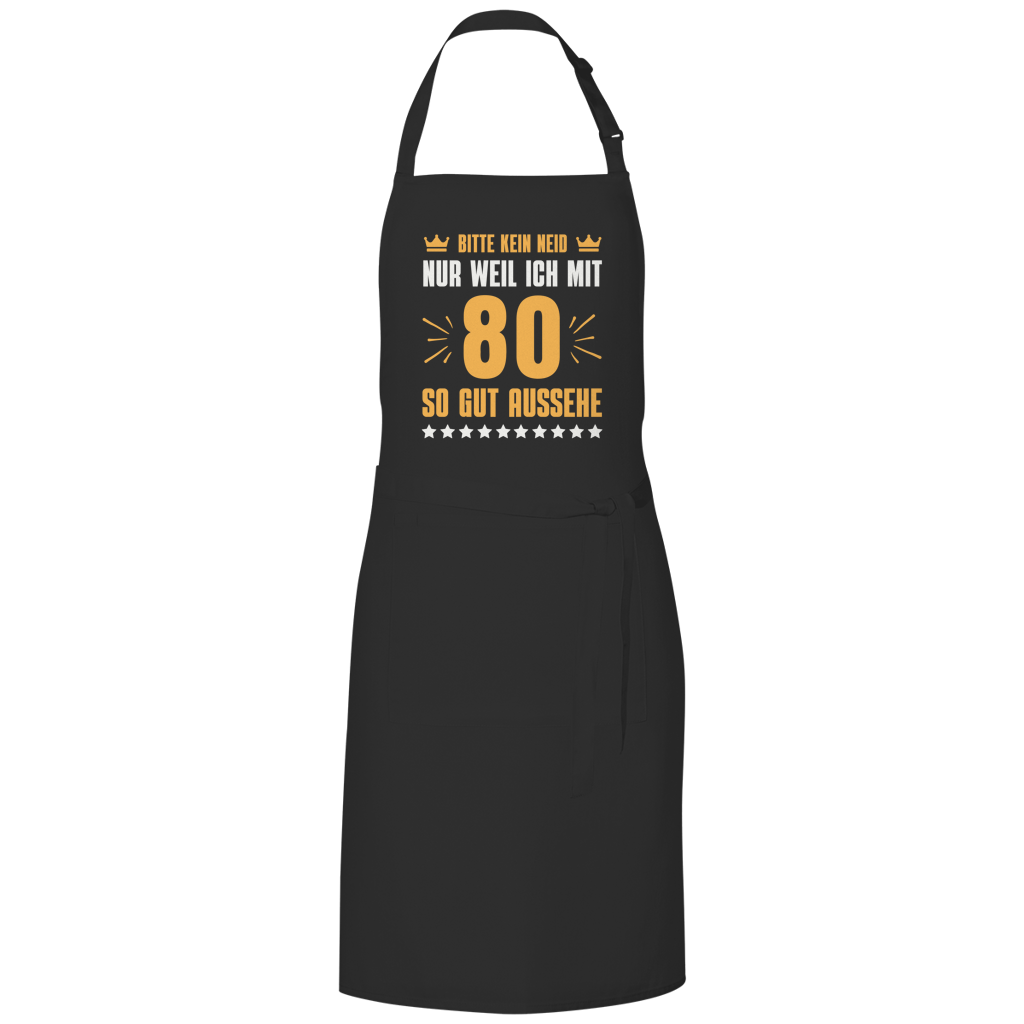 Grillschürze "Bitte kein Neid, nur weil ich mit 80"