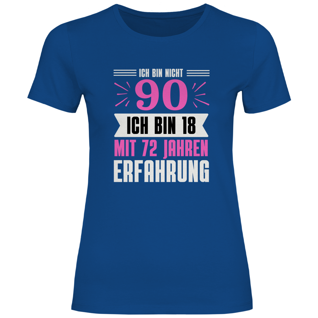 Damen T-Shirt "Ich bin nicht 90" (Pinkes Motiv) blau