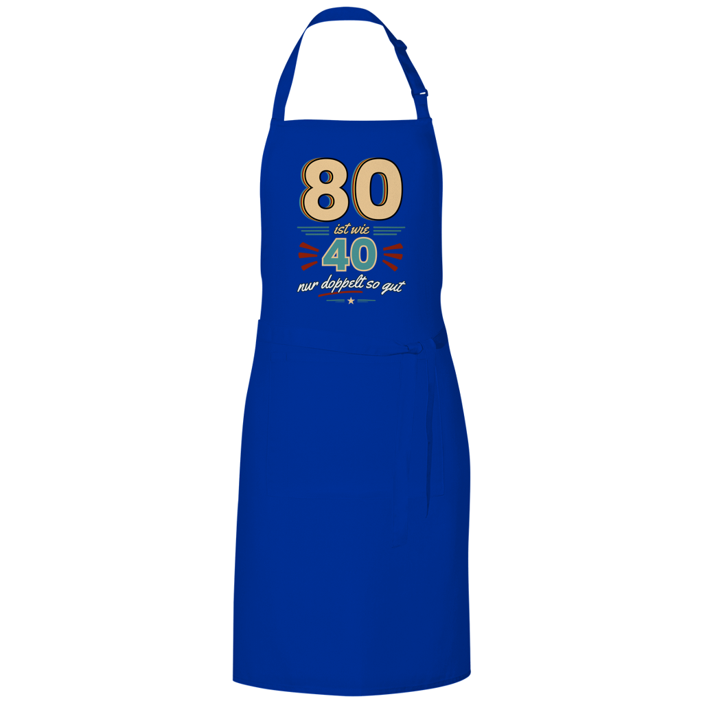 Grillschürze "80 ist wie 40 nur doppelt so gut"