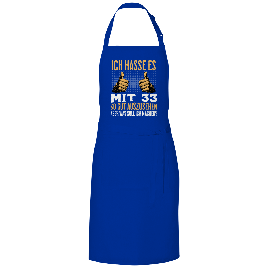 Grillschürze "Ich hasse es mit 33 so gut auszusehen" royalblau