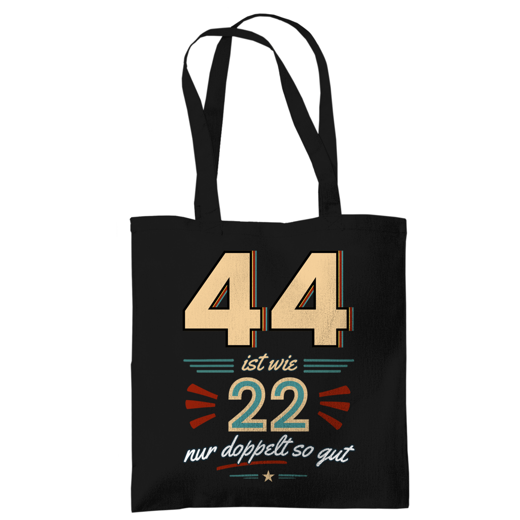 Tragetasche "44 ist wie 22, nur doppelt so gut"