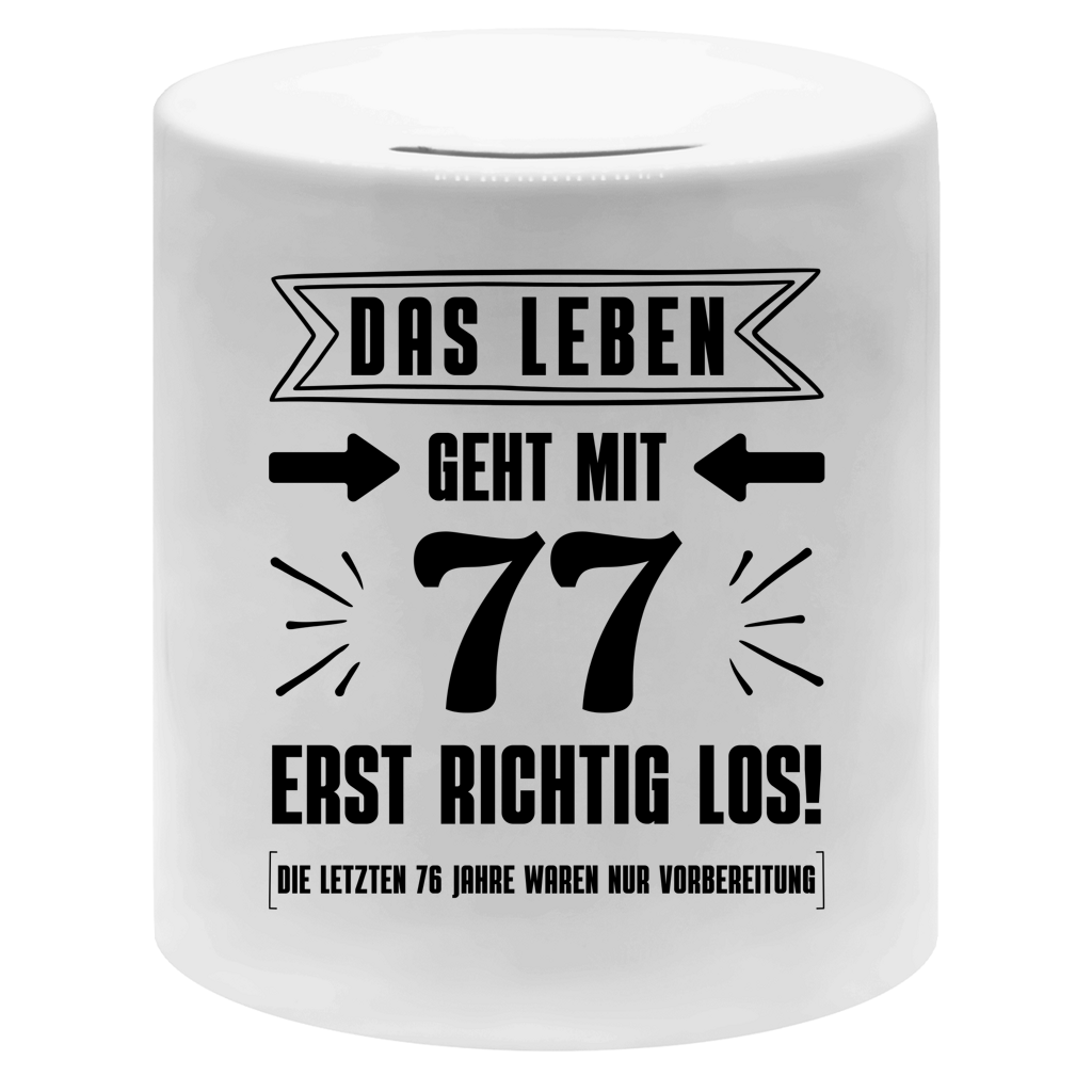 Money box "Das Leben geht mit 77 erst richtig los"