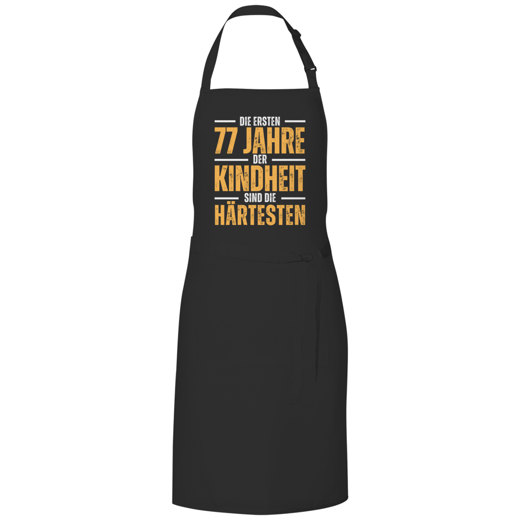 Grillschürze "Die ersten 77 Jahre der Kindheit sind die härtesten"