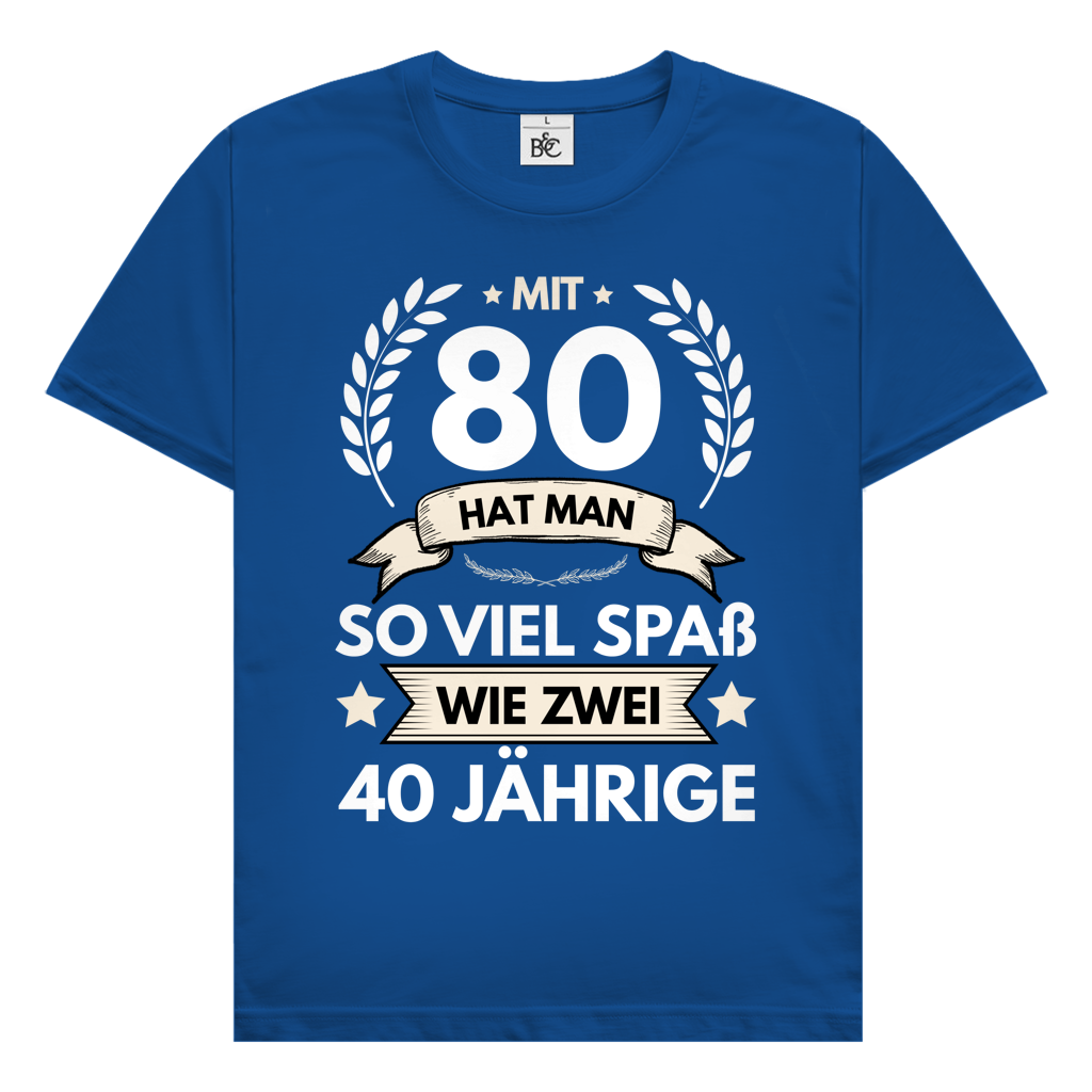 Herren T-Shirt "Mit 80 hat man so viel Spaß wie zwei 40 Jährige" blau