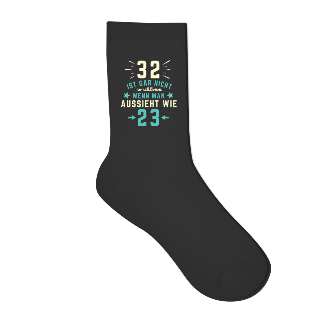 Socken "32 ist gar nicht schlimm, wenn man aussieht wie 23"