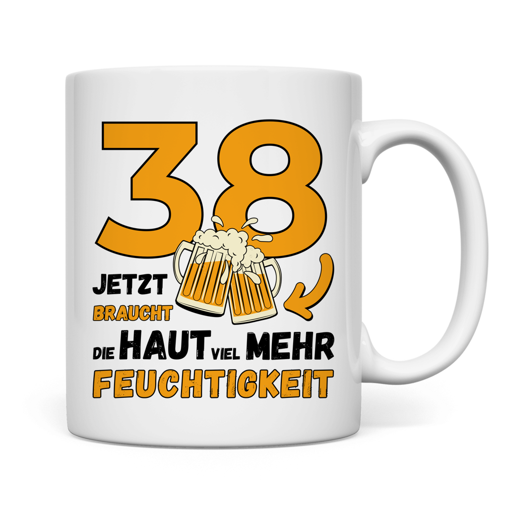 Tasse "38 - Jetzt braucht die Haut viel mehr Feuchtigkeit"