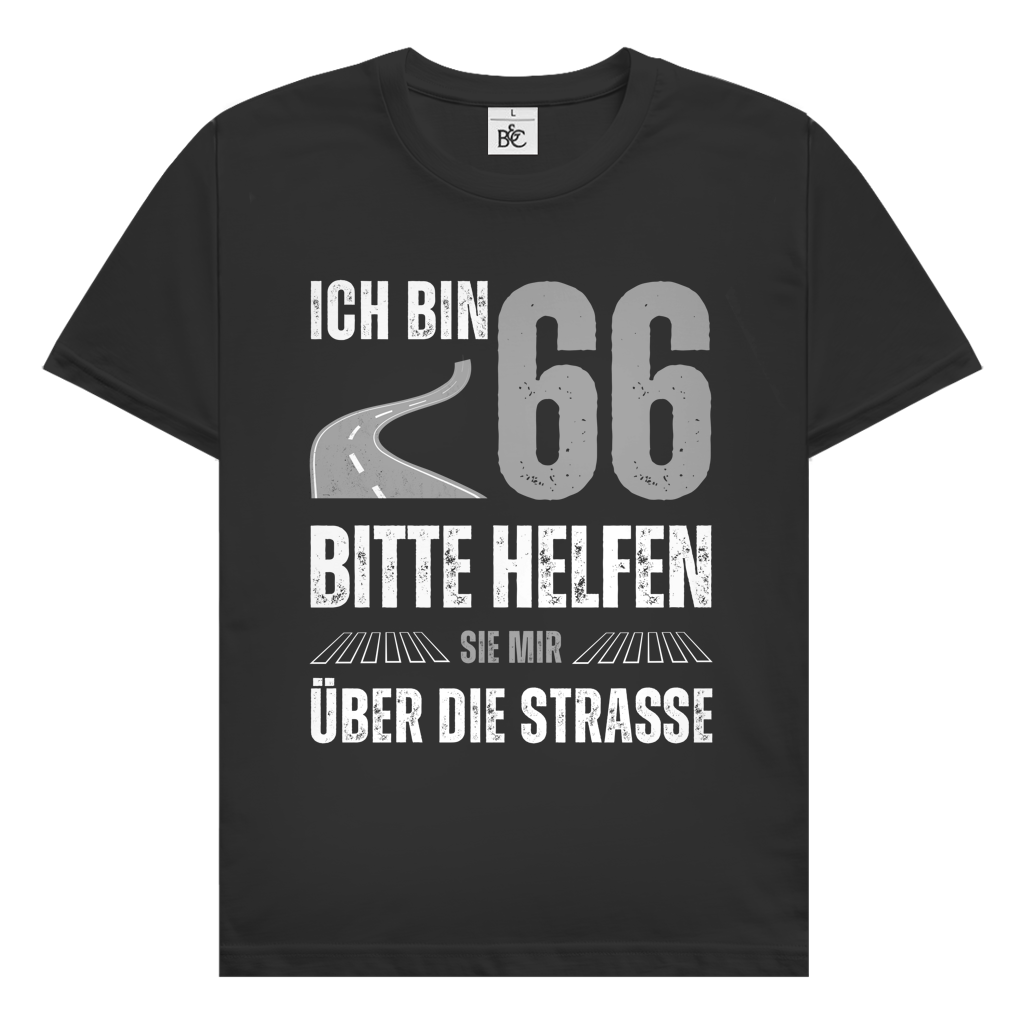 Herren T-Shirt "Ich bin 66 - Bitte helfen Sie mir über die Strasse"