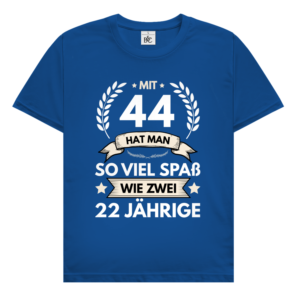 Herren T-Shirt "Mit 44 hat man so viel Spaß wie zwei 22 Jährige" blau