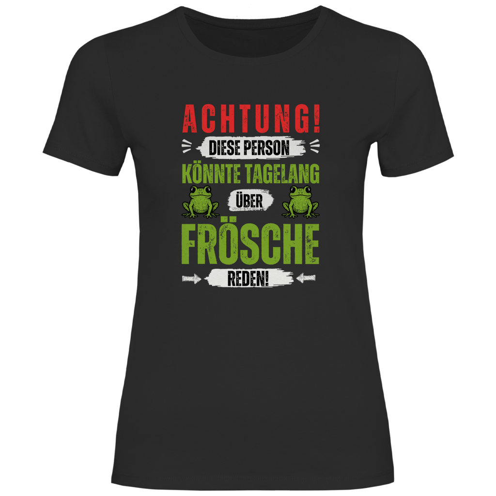 Damen T-Shirt "Diese Person könnte tagelang über Frösche reden"