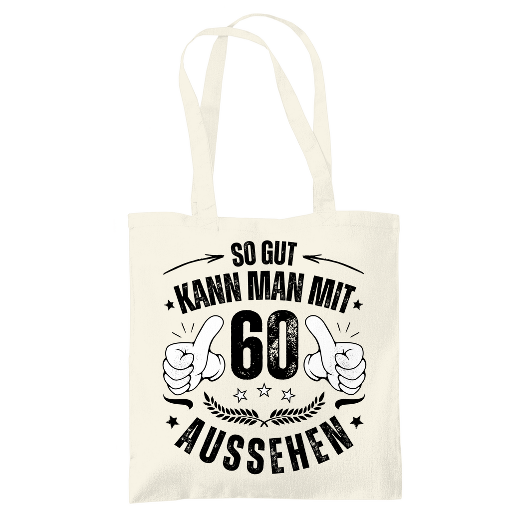 Tragetasche "So gut kann man mit 60 aussehen"