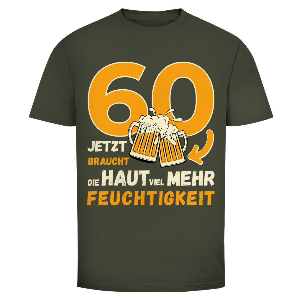 Herren T-Shirt "60 - Jetzt braucht die Haut viel mehr Feuchtigkeit" khakigrün