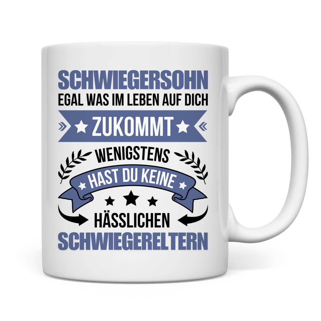 Tasse "Schwiegersohn - Egal was im Leben auf dich zukommt"