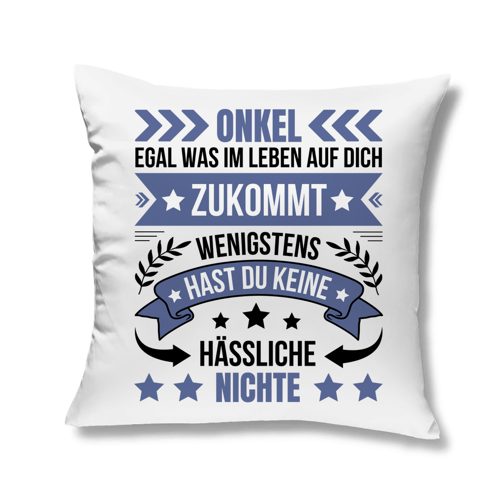 Sofakissen "Onkel, egal was im Leben auf dich zukommt" (von Nichte)