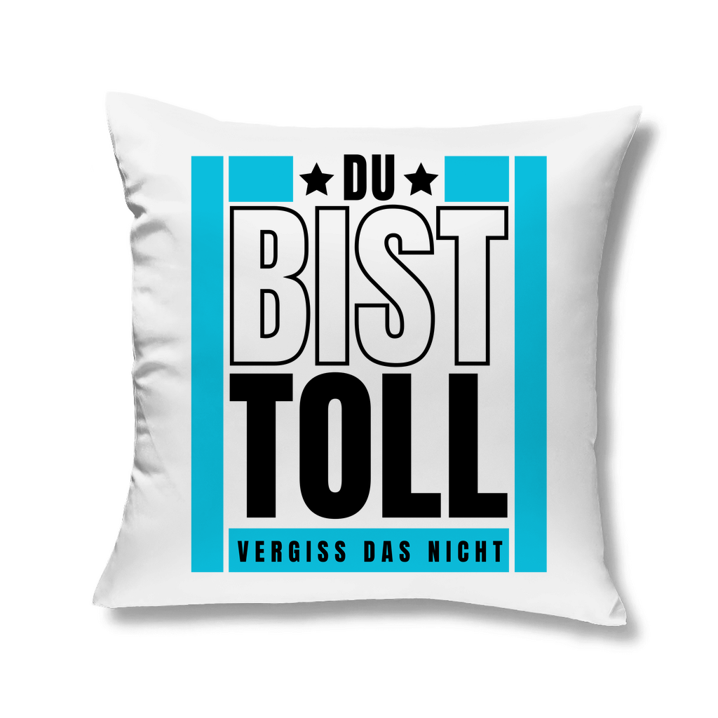 Sofakissen "Du bist toll - Vergiss das nicht"