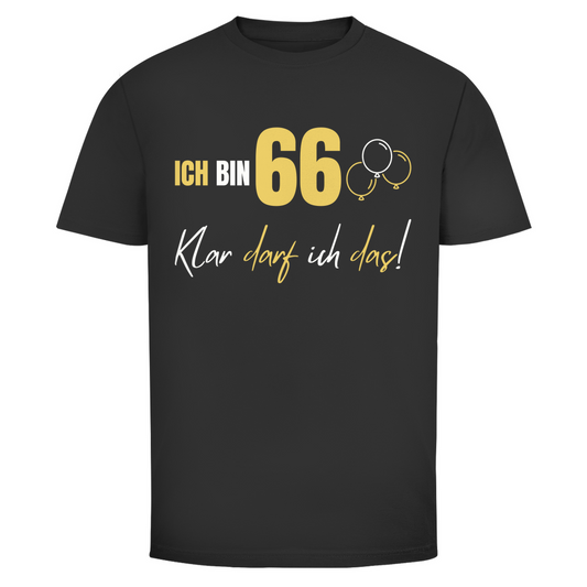 Herren T-Shirt "Ich bin 66 - Klar darf ich das!" schwarz
