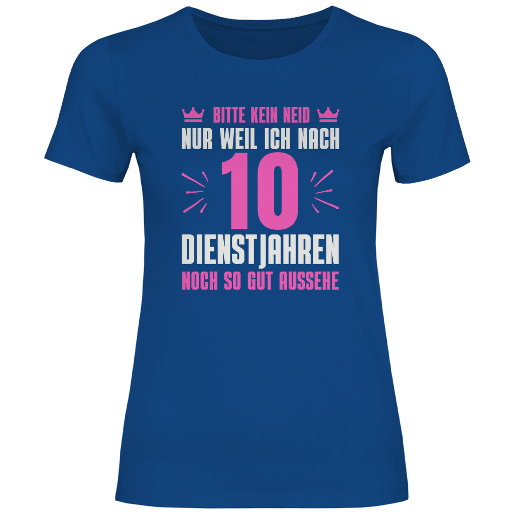 Damen T-Shirt "Nach 10 Dienstjahren noch so gut aussehe" (Pinkes Motiv)