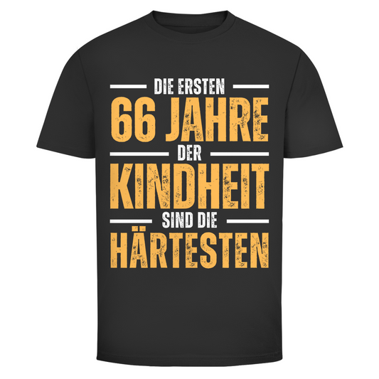 Herren T-Shirt "Die ersten 66 Jahre der Kindheit sind die härtesten" schwarz