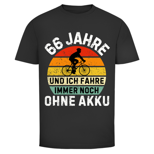Herren T-Shirt "66 Jahre und ich fahre immer noch ohne Akku"